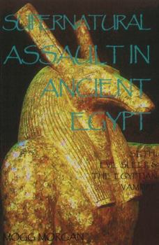 Paperback Supernatural Assault in Ancient Egypt: Seth, Evil Sleep & the Egyptian Vampire [Large Print] Book