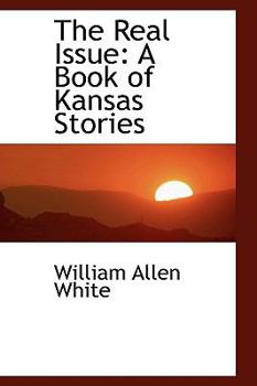 Paperback The Real Issue: A Book of Kansas Stories Book