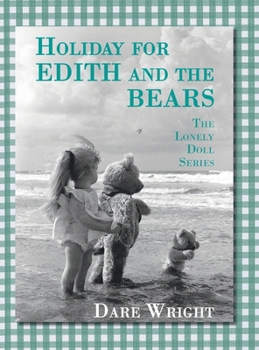 Holiday for Edith and the Bears with Photographs By the Author - Book #2 of the Edith