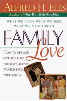 Paperback Family Love: What We Need, What We Seek, What We Must Create Book