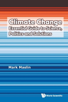 Paperback Climate Change: Essential Guide to Science, Politics and Solutions Book