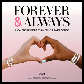 Calendar Forever & Always: A 2026 Wall Calendar Inspired by Taylor Swift Songs (Unofficial and Unauthorized) Book