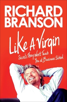 Paperback Like a Virgin: Secrets They Won't Teach You at Business School Book