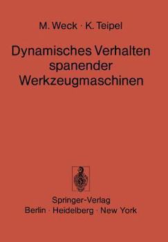 Paperback Dynamisches Verhalten Spanender Werkzeugmaschinen: Einflußgrößen Beurteilungsverfahren Meßtechnik [German] Book