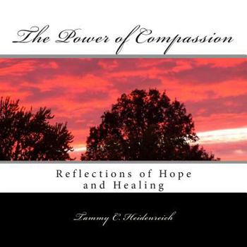 Paperback The Power of Compassion: Reflections of Hope and Healing Book