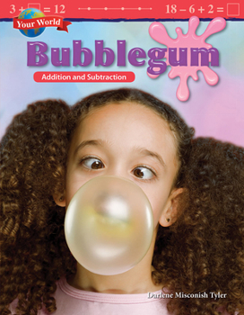 Paperback Your World: Bubblegum: Addition and Subtraction Book