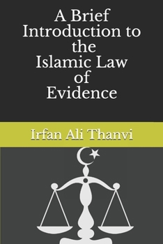Paperback A Brief introduction towards the Islamic Law of Evidence Book