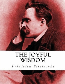Paperback The Joyful Wisdom (Annotated) Book