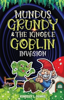 Paperback Mundus Grundy & the Ignoble Goblin Invasion Book