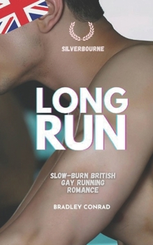 Silverbourne: Long Run: Slow-burn British Gay Running Romance (Silverbourne British Gay Romance)