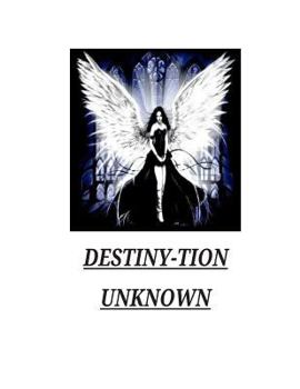 Paperback Destiny-tion Unkown: Book of poems of appreciation, motivation and revelation. Book
