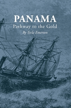 Panama: Pathway to the Gold