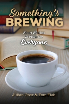 Paperback Something's Brewing: Short Stories and Plays for Everyone Book