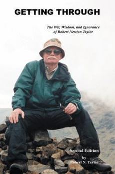 Paperback Getting Through: The Wit, Wisdom, and Ignorance of Robert Newton Taylor Book