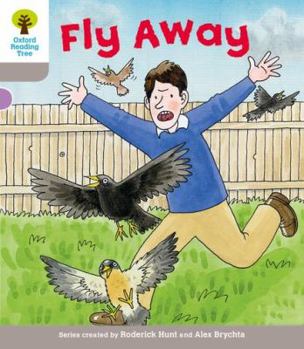 Paperback Oxford Reading Tree: Level 1: Decode and Develop: Fly Away Book