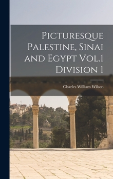 Hardcover Picturesque Palestine, Sinai and Egypt Vol.1 Division 1 Book