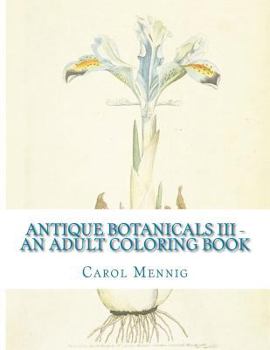 Paperback Antique Botanicals III - An Adult Coloring Book