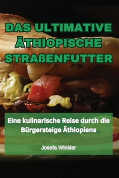 Paperback Das Ultimative Äthiopische Straßenfutter [German] Book