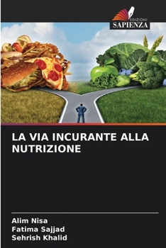 Paperback La Via Incurante Alla Nutrizione [Italian] Book