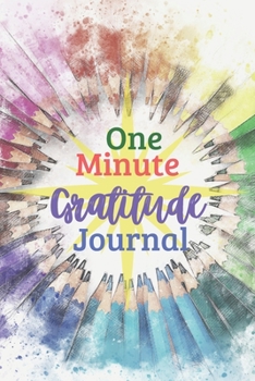 Paperback One Minute Gratitude Journal-Peace of Mind Notebook To Write In-Practice The Power of Daily Gratitude Book 12: Positivity Diary for Men and Women-Than Book