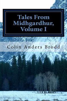 Paperback Tales From Midhgardhur, Volume I: More Midhgardhur Fantasy Book