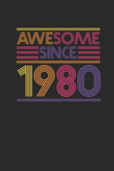 Awesome Since 1980: Graph Paper Notebook / Journal (6 X 9 - 5 Squares per inch - 120 Pages) - Birthday Gift Idea