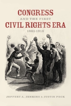 Hardcover Congress and the First Civil Rights Era, 1861-1918 Book