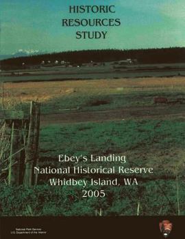 Paperback Ebey's Landing National Historical Reserve, Historic Resources Study Book