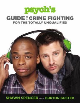Paperback Psych's Guide to Crime Fighting for the Totally Unqualified Book