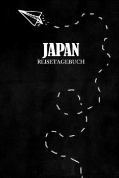 Reisetagebuch Japan: Reisejournal für den Urlaub - inkl. Packliste | Erinnerungsbuch für Sehenswürdigkeiten & Ausflüge | Notizbuch als Geschenk, Abschiedsgeschenk (German Edition)