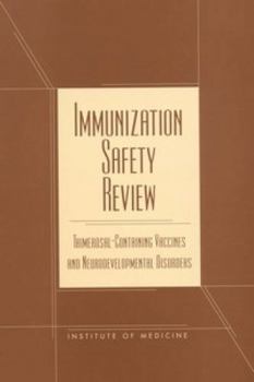 Paperback Immunization Safety Review: Thimerosal-Containing Vaccines and Neurodevelopmental Disorders Book