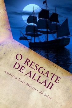 Paperback O Resgate de Allaji: As Aventuras de Pedro Duarte e Allaji - Livro 2 [Portuguese] Book