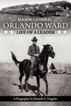 Paperback Major General Orlando Ward: Life of a Leader Book