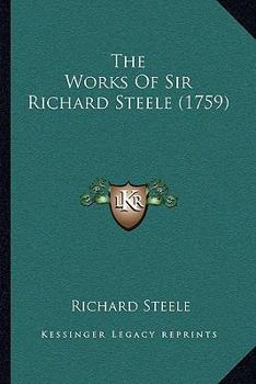 Paperback The Works Of Sir Richard Steele (1759) Book