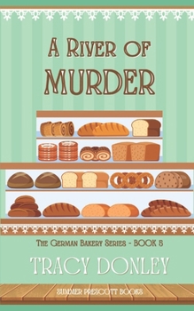 A River of Murder (The German Bakery Series)