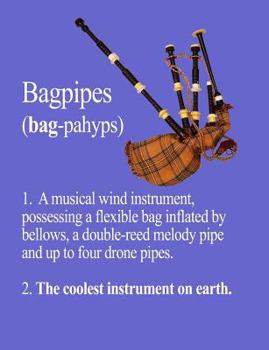 Paperback Bagpipes: The Coolest Instrument On Earth Book