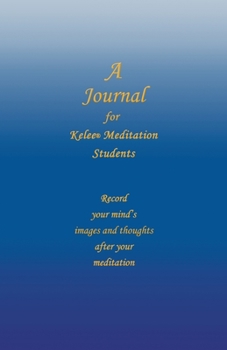 Paperback A Journal for Kelee(R) Meditation Students Book