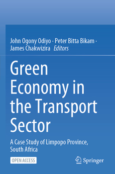 Paperback Green Economy in the Transport Sector: A Case Study of Limpopo Province, South Africa Book