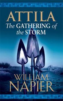 Attila: The Gathering of the Storm - Book #2 of the Attila Trilogy