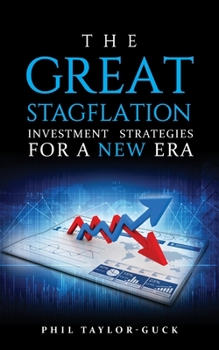 Paperback The Great Stagflation: Investment strategies for a new era Book