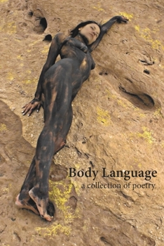 Paperback Body Language: A Collection of Poetry and Images Book