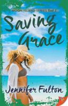 Saving Grace - Book #2 of the Moon Island
