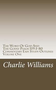 Paperback The Word of God and the Godly Psalm 119: 1-80 Commentary Easy Study Outlines Book