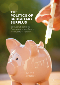 Hardcover The Politics of Budgetary Surplus Book