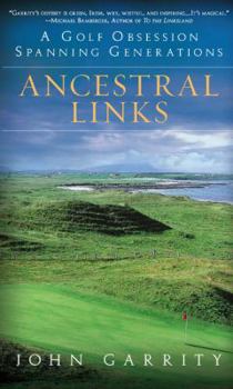 Hardcover Ancestral Links: A Golf Obsession Spanning Generations Book