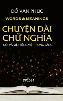 Chuy?n Dài Ch? Nghia: Words and Meanings (Vietnamese Edition)