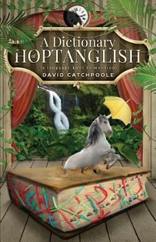 Paperback A Dictionary of Hoptanglish: (a language knot to mention) Book