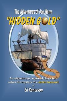 Paperback The Adventures of Joe Worm: "Hidden Gold" Book