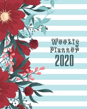 Weekly Planner 2020: 2020 Weekly Planner With Calendar, Goals, Reminders