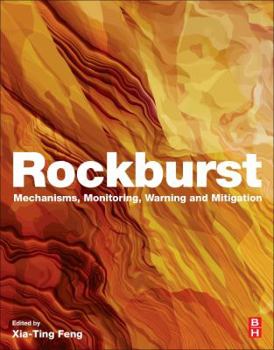 Paperback Rockburst: Mechanisms, Monitoring, Warning, and Mitigation Book